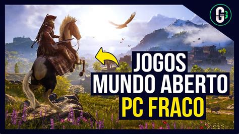 TOP 10 Melhores Jogos De Mundo Aberto Para PC Super Fraco 